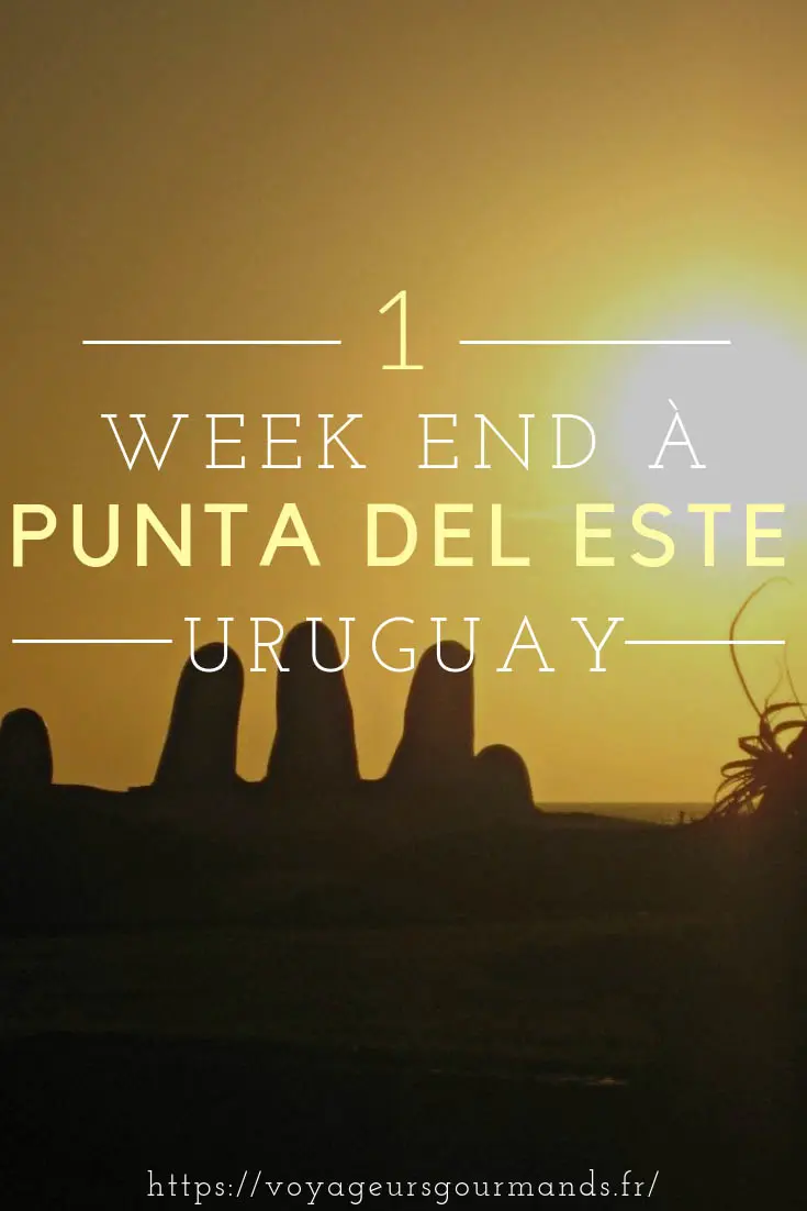 week end a Punta del Este en Uruguay